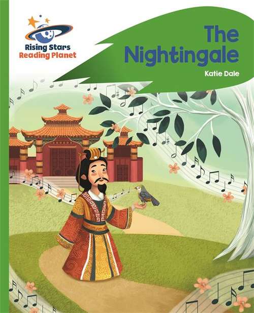Book cover of Reading Planet - The Nightingale - Green: Rocket Phonics (Rising Stars Reading Planet (PDF))