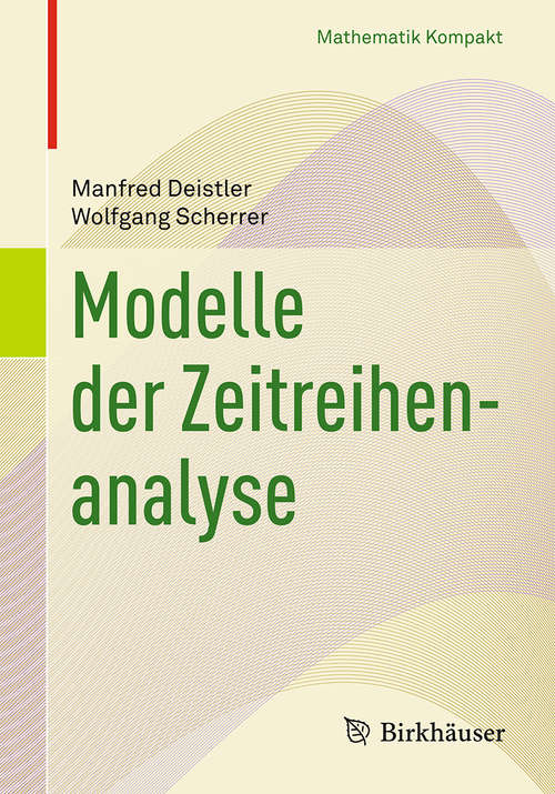 Book cover of Modelle der Zeitreihenanalyse (Mathematik Kompakt)