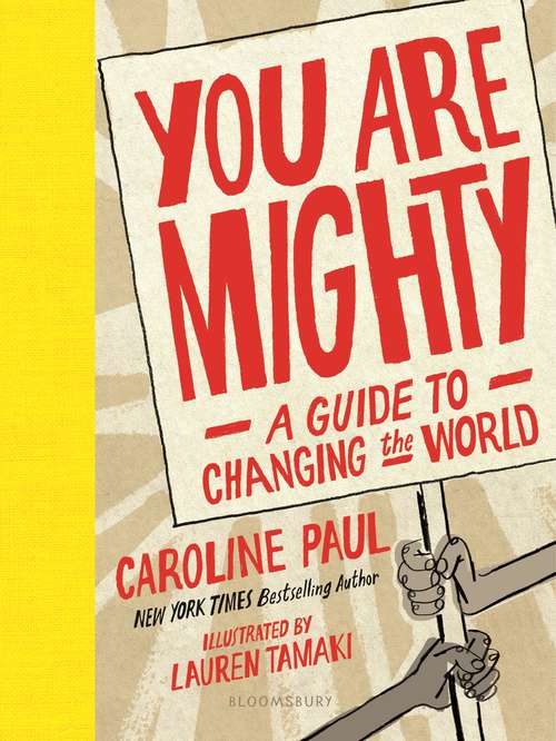 Book cover of You Are Mighty: A Guide to Changing the World