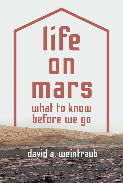 Book cover of Life on Mars: What to Know Before We Go