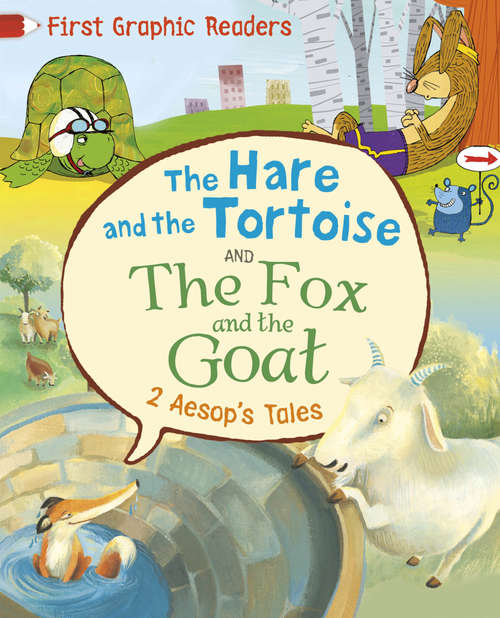 Book cover of Aesop: The Hare and the Tortoise & The Fox and the Goat (PDF) (First Graphic Readers #1)