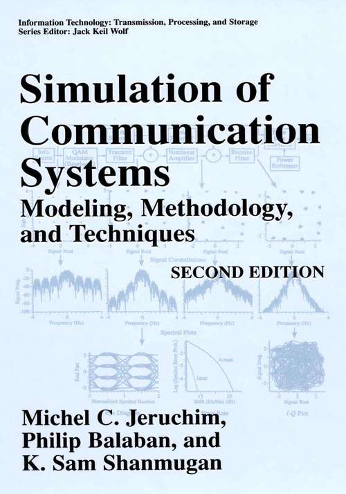 Book cover of Simulation of Communication Systems: Modeling, Methodology and Techniques (2nd ed. 2000) (Information Technology: Transmission, Processing and Storage)