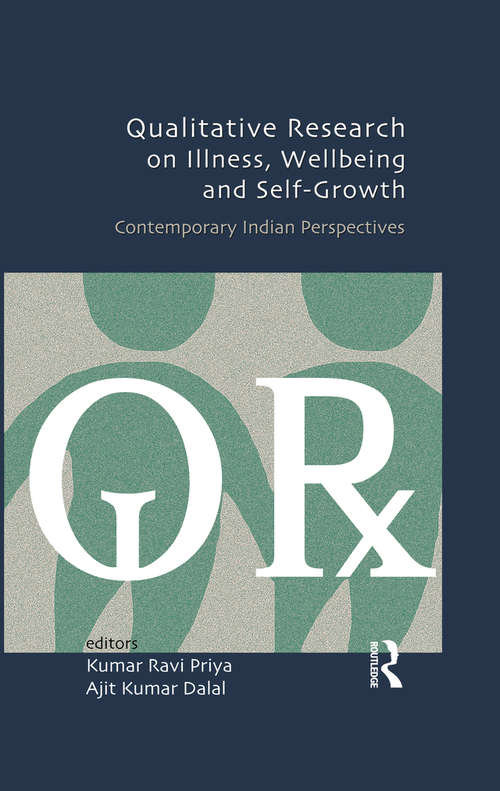 Book cover of Qualitative Research on Illness, Wellbeing and Self-Growth: Contemporary Indian Perspectives
