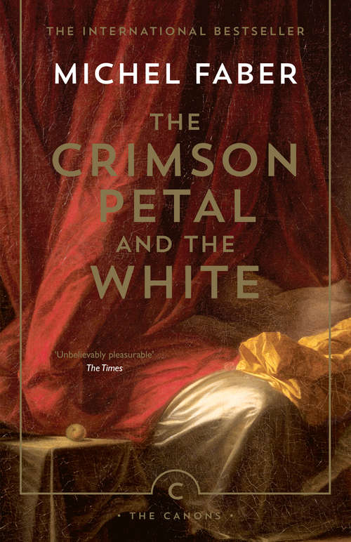 Book cover of The Crimson Petal And The White (Canons Ser. #24)