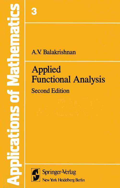 Book cover of Applied Functional Analysis: a (2nd ed. 1981) (Stochastic Modelling and Applied Probability #3)