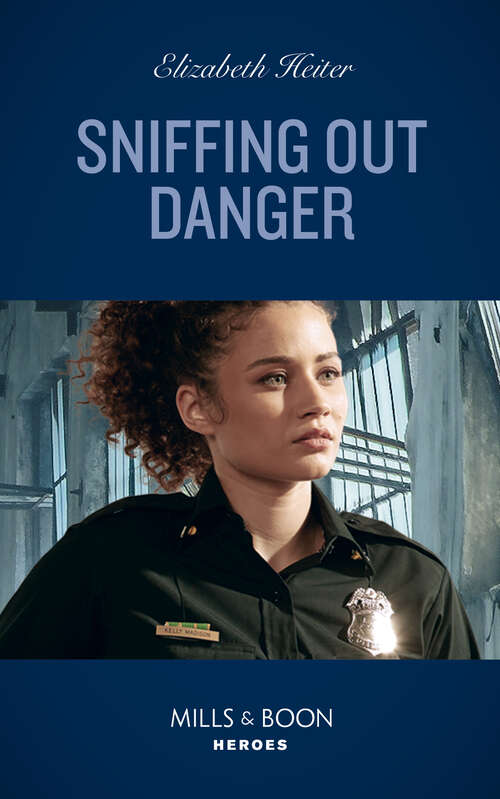 Book cover of Sniffing Out Danger (ePub edition) (K-9s on Patrol #2)