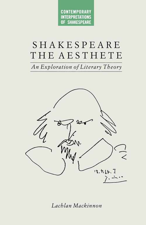 Book cover of Shakespeare the Aesthete: An Exploration of Literary Theory (1st ed. 1988) (Contemporary Interpretations of Shakespeare)