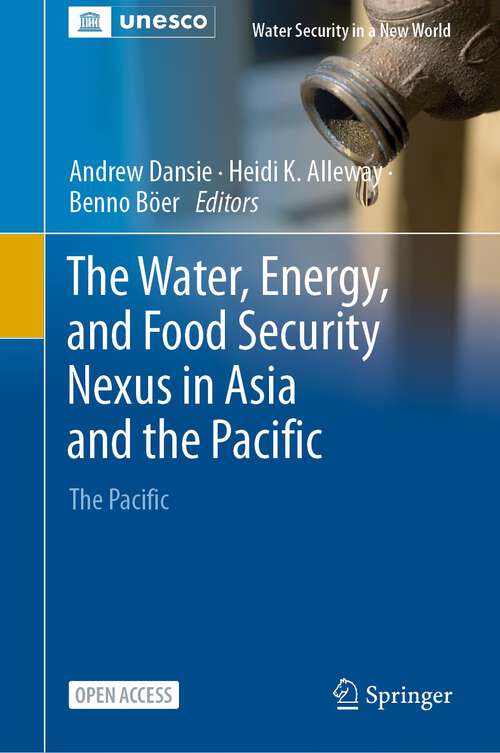 Book cover of The Water, Energy, and Food Security Nexus in Asia and the Pacific: The Pacific (2024) (Water Security in a New World)