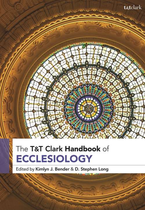 Book cover of T&T Clark Handbook of Ecclesiology (T&T Clark Handbooks)