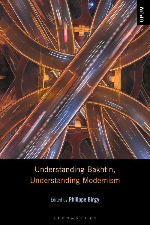 Book cover of Understanding Bakhtin, Understanding Modernism (Understanding Philosophy, Understanding Modernism)