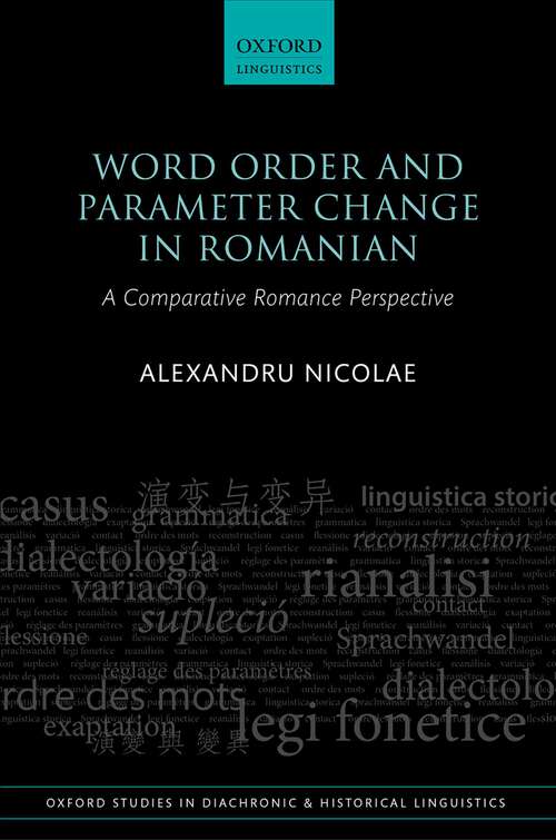 Book cover of Word Order and Parameter Change in Romanian: A Comparative Romance Perspective (Oxford Studies in Diachronic and Historical Linguistics #36)