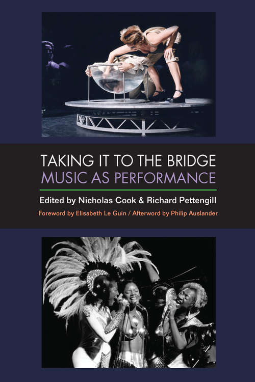 Book cover of Taking It to the Bridge: Music as Performance