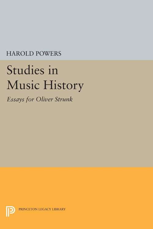 Book cover of Studies in Music History: Essays for Oliver Strunk