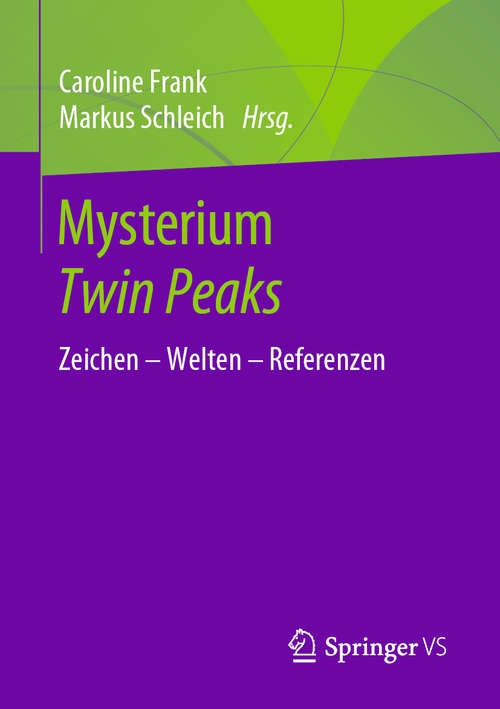 Book cover of Mysterium Twin Peaks: Zeichen – Welten – Referenzen (1. Aufl. 2020)