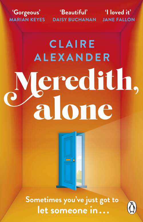 Book cover of Meredith, Alone: The most uplifting and beautifully written debut of the summer