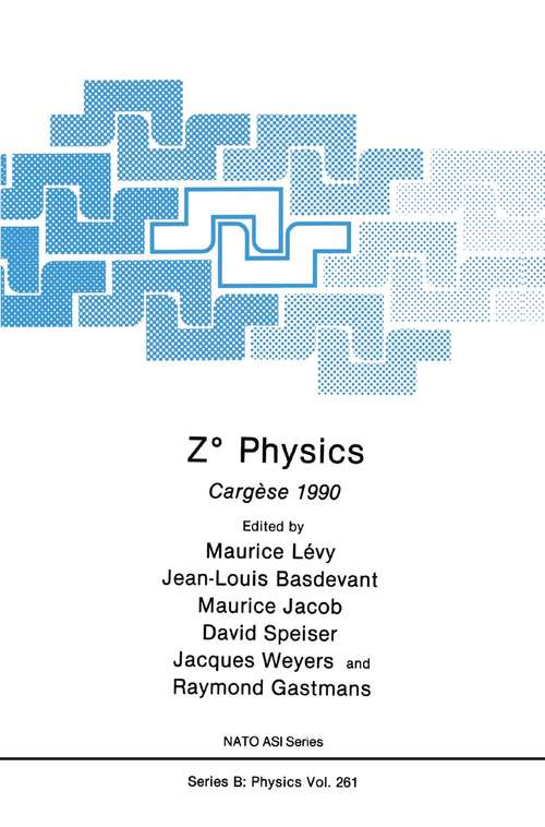 Book cover of Z° Physics: Cargèse 1990 (1991) (Nato Science Series B: #261)