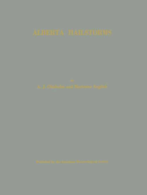 Book cover of Alberta Hailstorms (1st ed. 1973) (Meteorological Monographs #14)