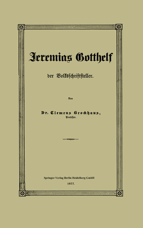 Book cover of Jeremias Gotthelf der Volksschriftsteller (1877)