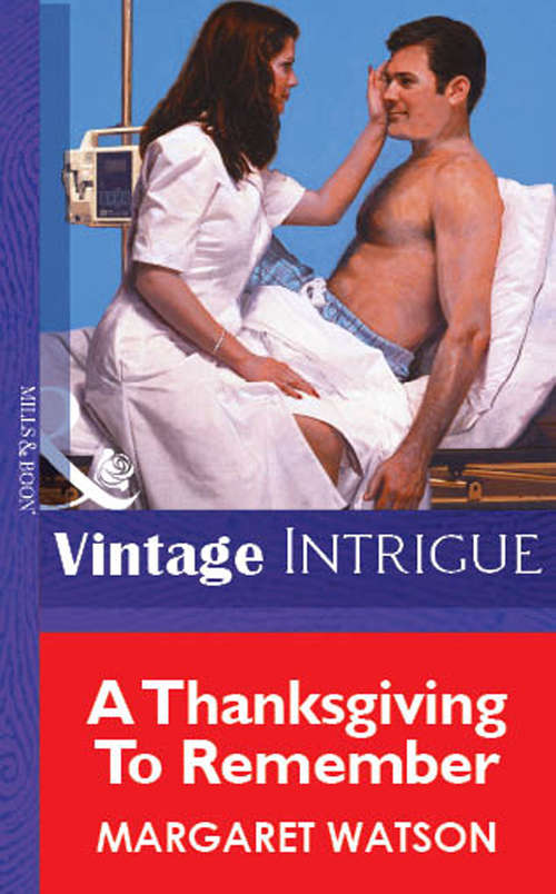 Book cover of A Thanksgiving To Remember (ePub First edition) (Mills And Boon Vintage Intrigue Ser. #2)