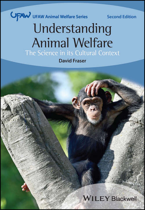 Book cover of Understanding Animal Welfare: The Science in its Cultural Context (UFAW Animal Welfare)