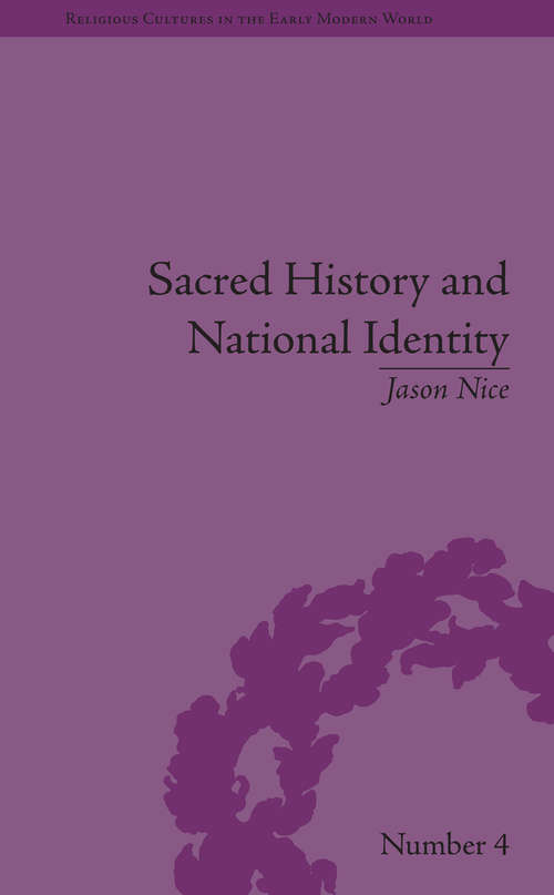 Book cover of Sacred History and National Identity: Comparisons Between Early Modern Wales and Brittany (Religious Cultures in the Early Modern World)
