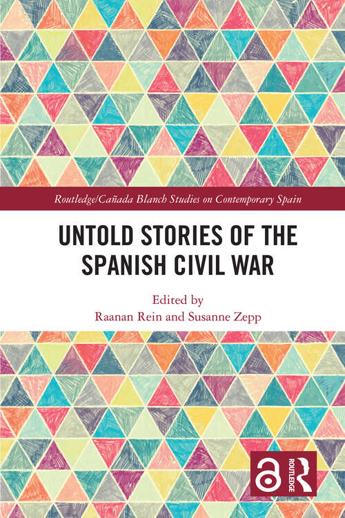 Book cover of Untold Stories of the Spanish Civil War (Routledge/Canada Blanch Studies on Contemporary Spain)