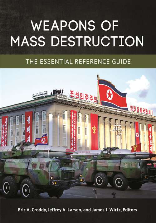 Book cover of Weapons of Mass Destruction: The Essential Reference Guide