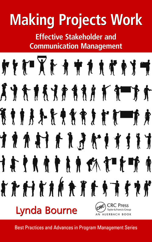 Book cover of Making Projects Work: Effective Stakeholder and Communication Management