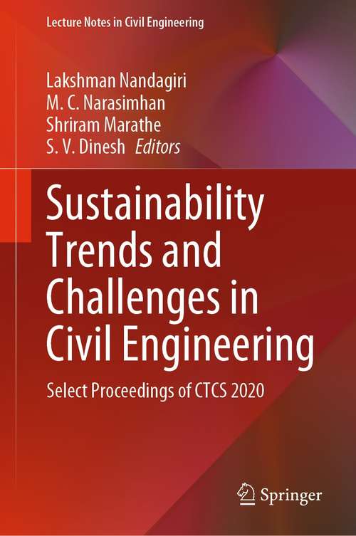 Book cover of Sustainability Trends and Challenges in Civil Engineering: Select Proceedings of CTCS 2020 (1st ed. 2022) (Lecture Notes in Civil Engineering #162)