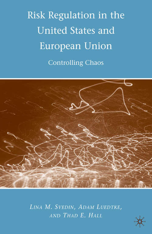 Book cover of Risk Regulation in the United States and European Union: Controlling Chaos (2010)
