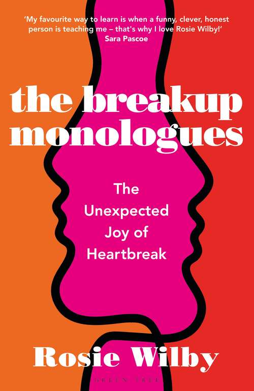 Book cover of The Breakup Monologues: The Unexpected Joy of Heartbreak
