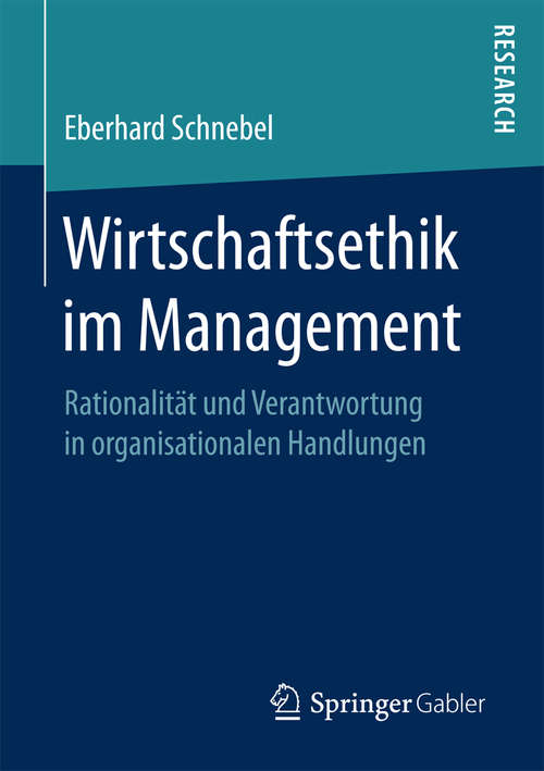 Book cover of Wirtschaftsethik im Management: Rationalität und Verantwortung in organisationalen Handlungen