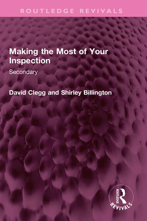 Book cover of Making the Most of Your Inspection: Secondary (Routledge Revivals)