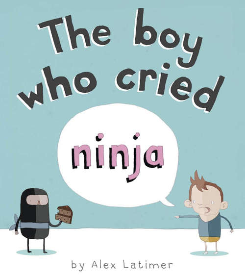 Book cover of The Boy Who Cried Ninja