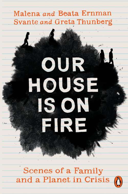 Book cover of Our House is on Fire: Scenes of a Family and a Planet in Crisis