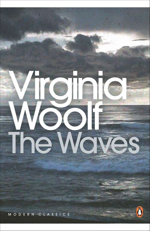 Book cover of The Waves (Penguin Modern Classics)