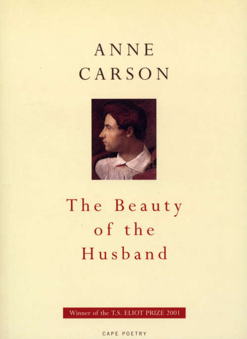 Book cover of The Beauty Of The Husband: A Fictional Essay In 29 Tangos (Cape Poetry Ser.)