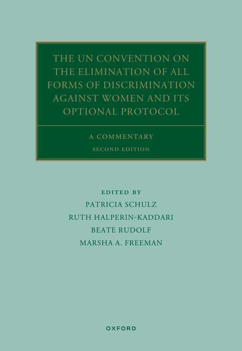 Book cover of The UN Convention on the Elimination of All Forms of Discrimination Against Women and its Optional Protocol: A Commentary (Oxford Commentaries on International Law)