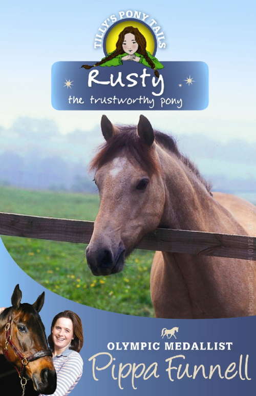 Book cover of Rusty the Trustworthy Pony: Book 15 (Tilly's Pony Tails #15)