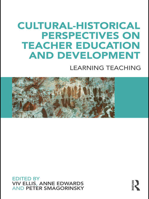 Book cover of Cultural-Historical Perspectives on Teacher Education and Development: Learning Teaching