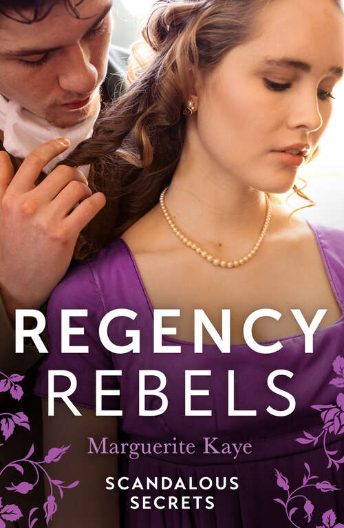 Book cover of Regency Rebels: The Soldier's Dark Secret (comrades In Arms) / The Soldier's Rebel Lover (ePub edition) (Mills And Boon M&b Ser.)