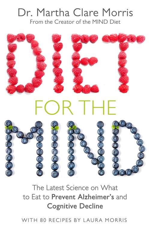 Book cover of Diet for the Mind: The Latest Science on What to Eat to Prevent Alzheimer’s and Cognitive Decline