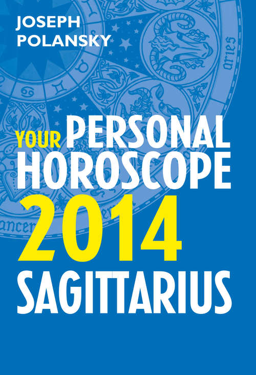 Book cover of Sagittarius 2014: Your Personal Horoscope (ePub edition)