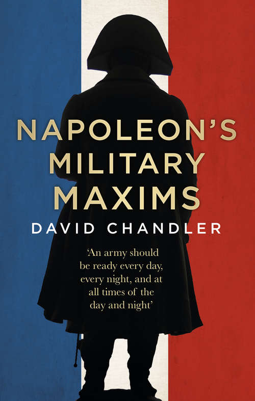 Book cover of Napoleon's Military Maxims