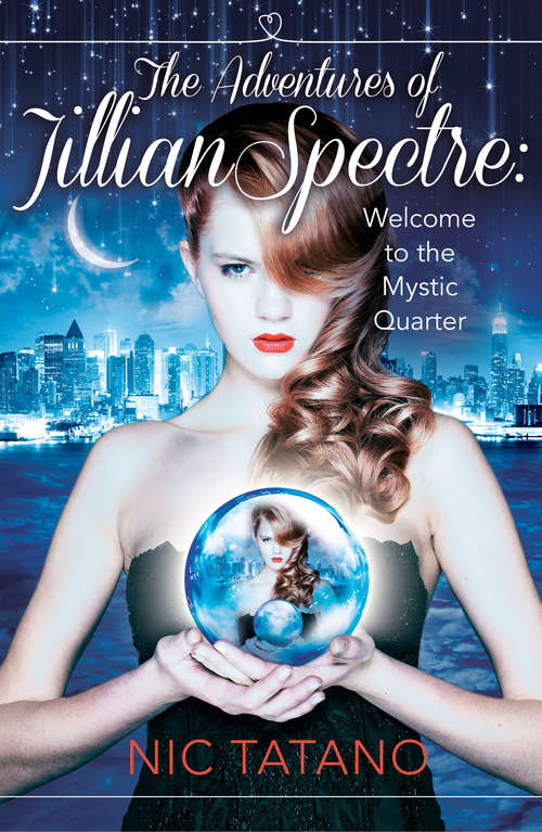Book cover of The Adventures of Jillian Spectre: Harperimpulse Young Adult Romance (ePub edition) (The\adventures Of Jillian Spectre Ser. #2)