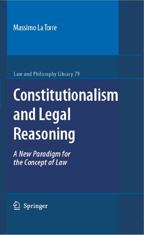 Book cover of Constitutionalism and Legal Reasoning (2007) (Law and Philosophy Library #79)