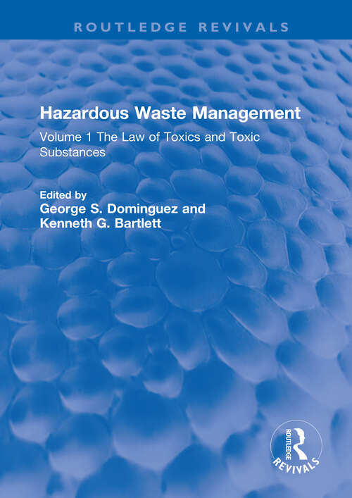 Book cover of Hazardous Waste Management: Volume 1 The Law of Toxics and Toxic Substances (Routledge Revivals)