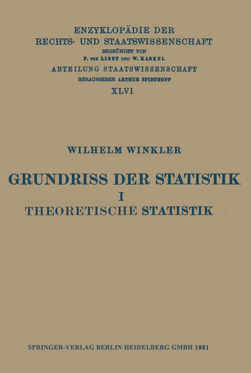 Book cover of Grundriss der Statistik I Theoretische Statistik (1931) (Enzyklopädie der Rechts- und Staatswissenschaft #12)