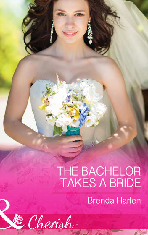 Book cover of The Bachelor Takes a Bride: The Awakened Heart The Bachelor Takes A Bride (ePub First edition) (Those Engaging Garretts! #8)