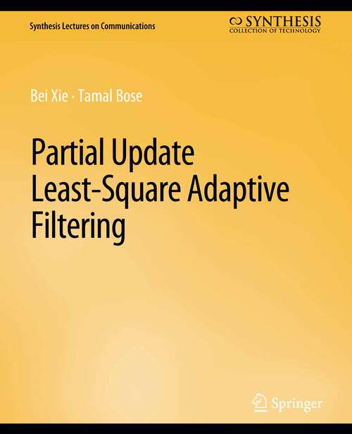 Book cover of Partial Update Least-Square Adaptive Filtering (Synthesis Lectures on Communications)